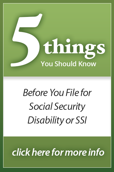 Five things you should know before you file for social security disability or SSI